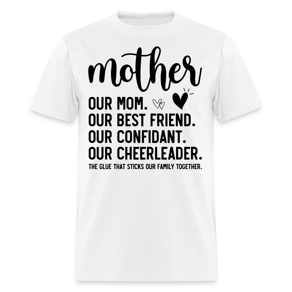 Our Mom Our Best Friend Sentimental T-shirt - white