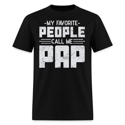 My Favorite People Call Me Pap Grandpa Gift T-shirt - black