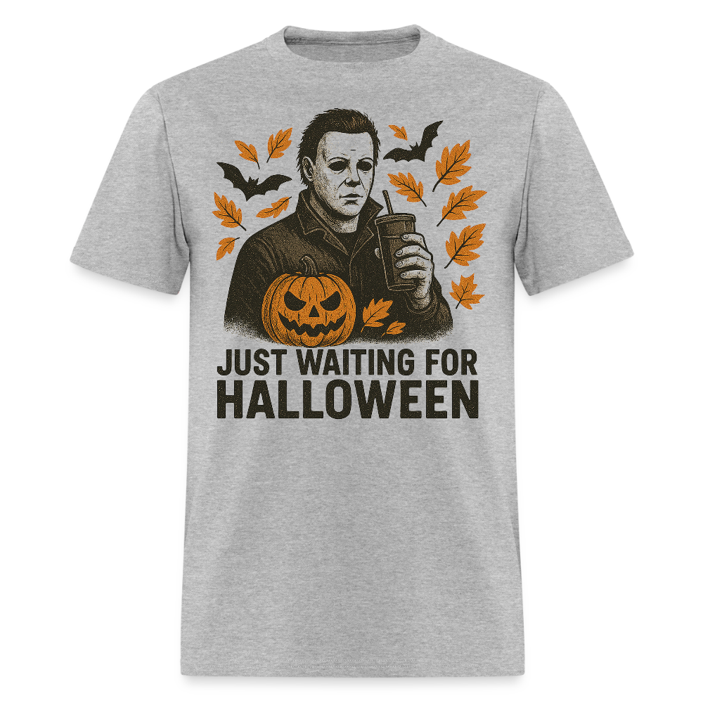 Just Waiting For Halloween Funny Michael Myers T-Shirt - heather gray