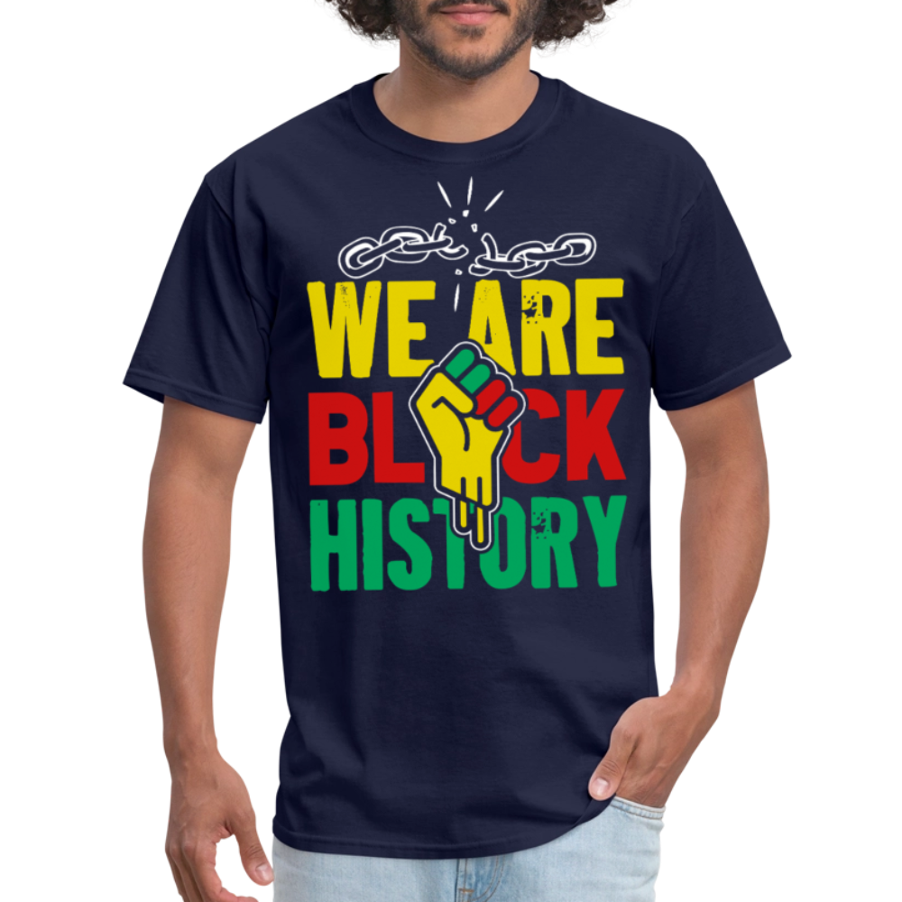 We Are Black History Graphic Tee Black Empowerment T-Shirt - navy