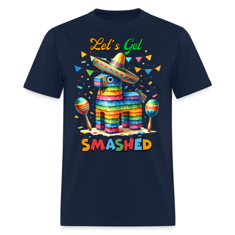 Funny Cinco De Mayo Party Shirt Let's Get Smashed Piñata T-shirt - navy