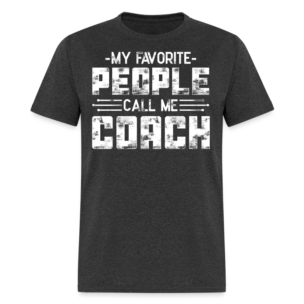 My Favorite People Call Me Coach T-shirt - heather black