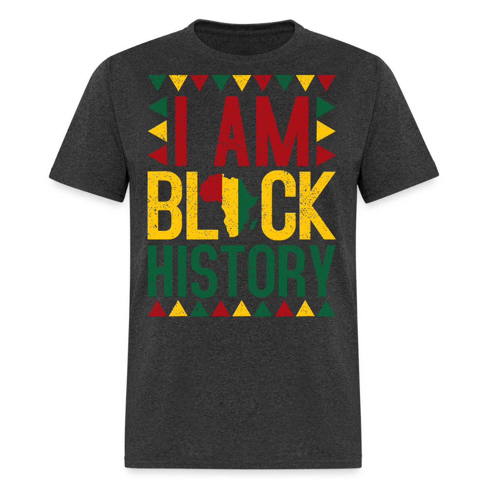 I Am Black History Shirt Cultural Heritage Unisex T-Shirt - heather black