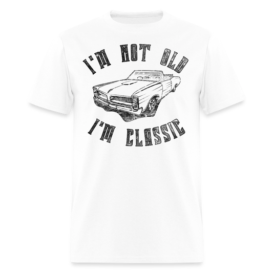 I'm Not Old I'm Classic Tee Vintage Car Lover T-Shirt - white
