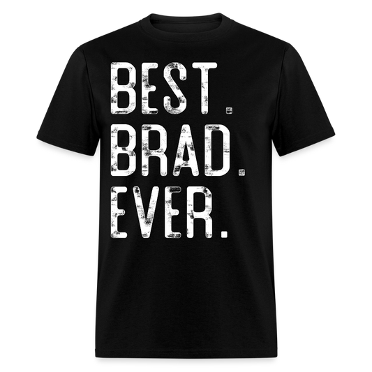 Brad Appreciation Tee For Father's Day T-shirt - black