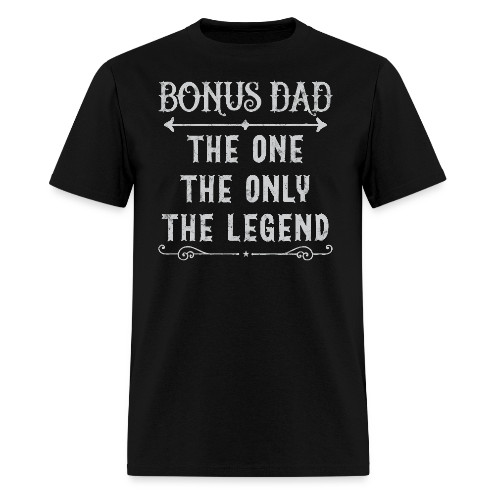 The One The Only The Legend Bonus Dad Gift T-shirt - black