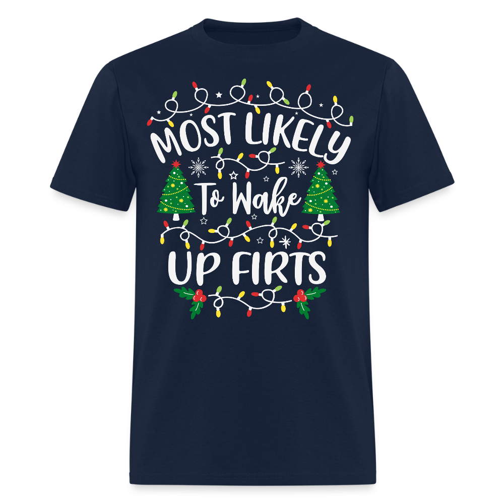 Most Likely To Wake Up First Christmas T-Shirt - navy
