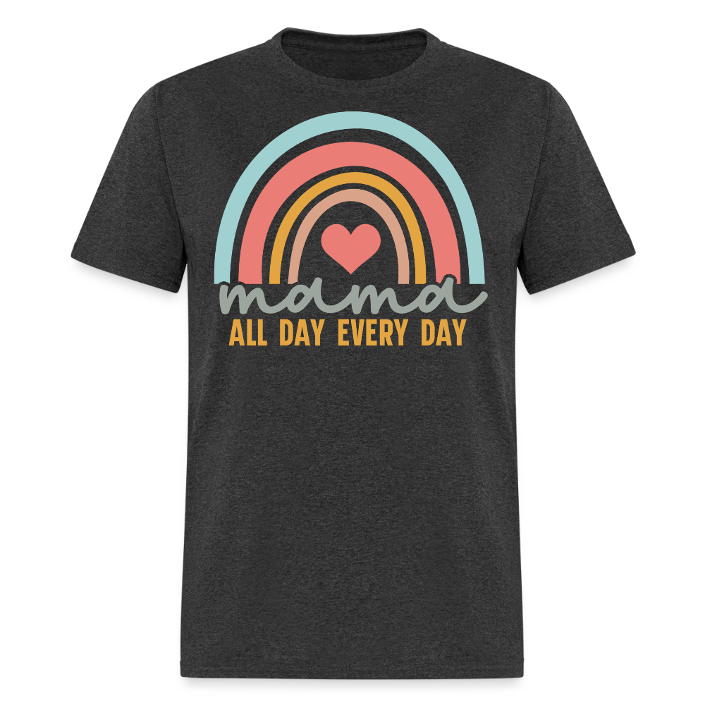Mama All Day Every Day Tee For Moms T-shirt - heather black