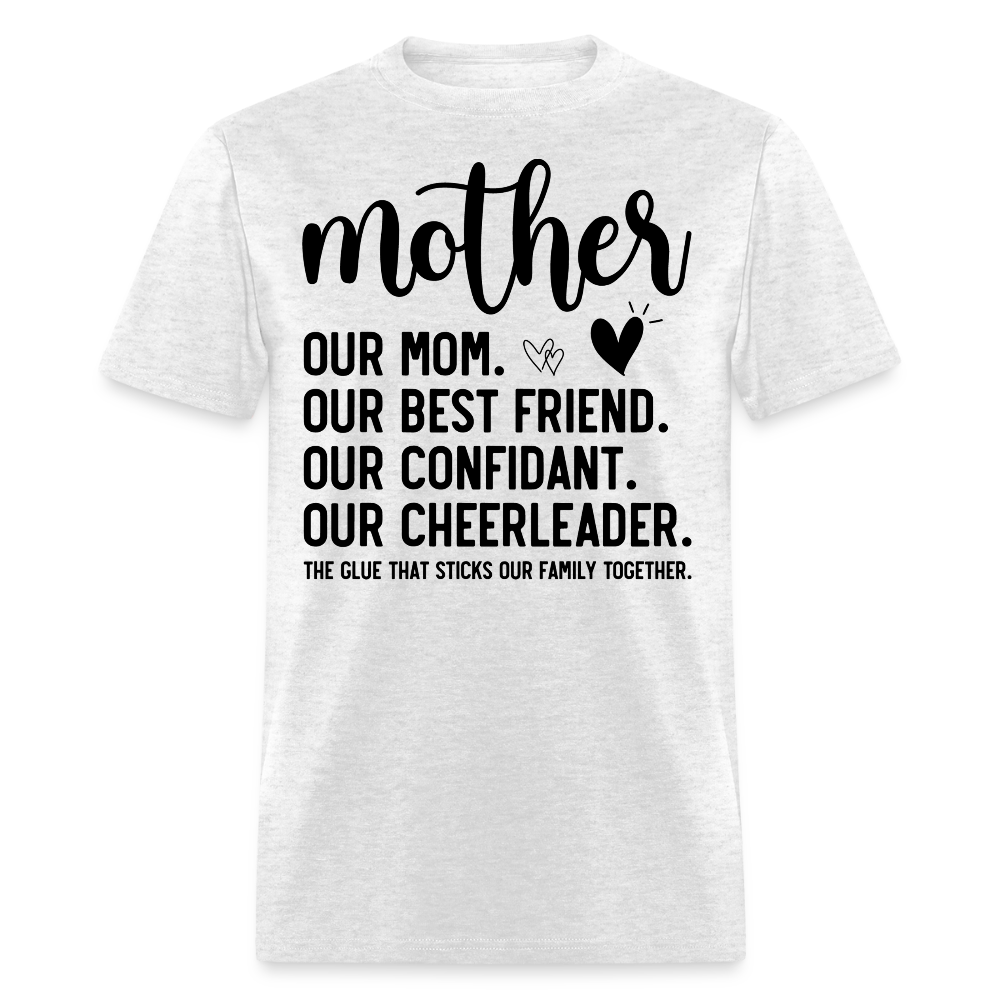 Our Mom Our Best Friend Sentimental T-shirt - light heather gray