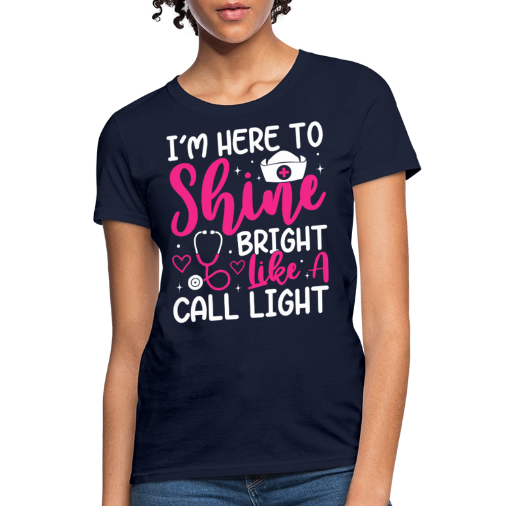 I’m Here To Shine Bright Like A Call Light Nurse Appreciation T-Shirt - navy
