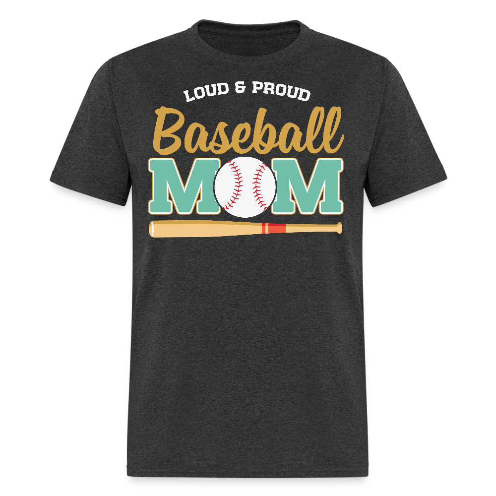 Loud And Proud Baseball Cute Mom T-shirt - heather black