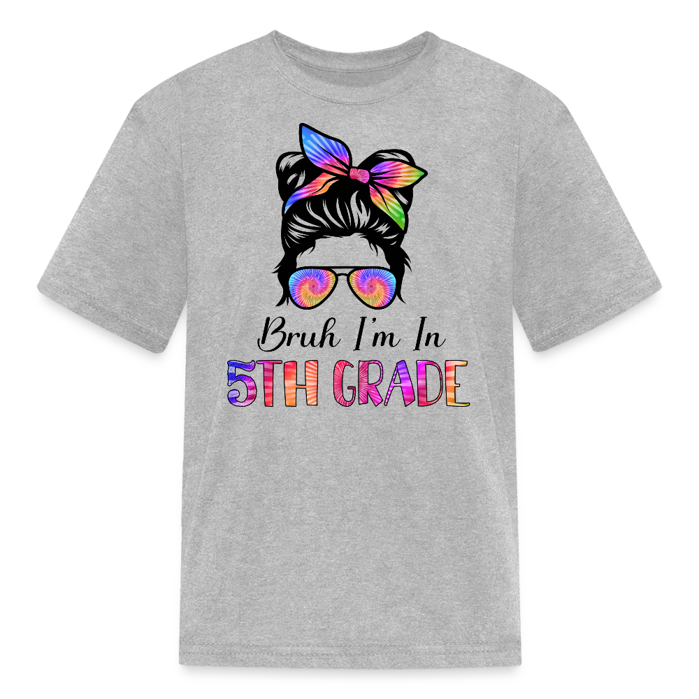 Bruh I'm In 5th Grade Back To School Kids' T-Shirt - heather gray