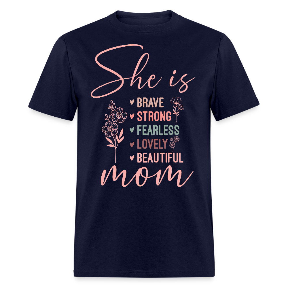 Brave And Fearless Beautiful Mom Appreciationt T-shirt - navy