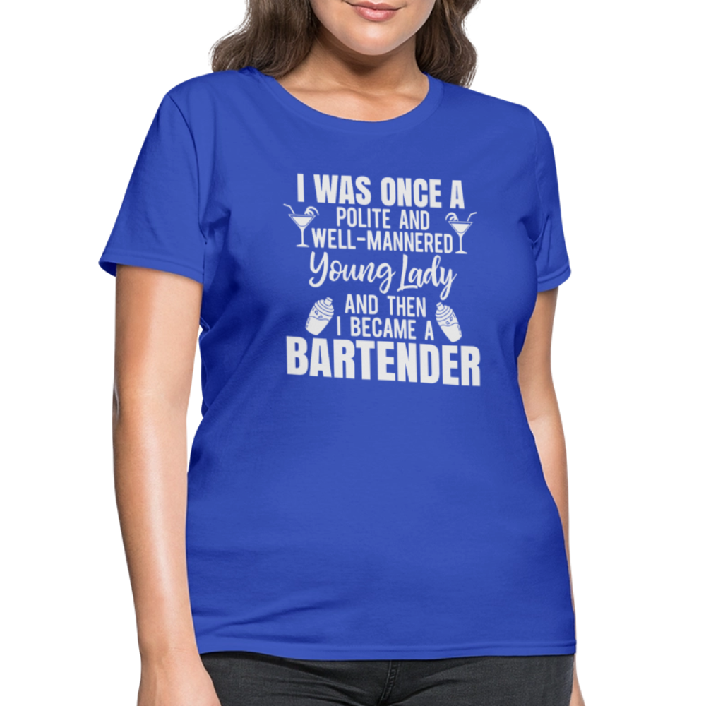 I Was Once a Polite Young Lady Funny Bartender T-Shirt - royal blue