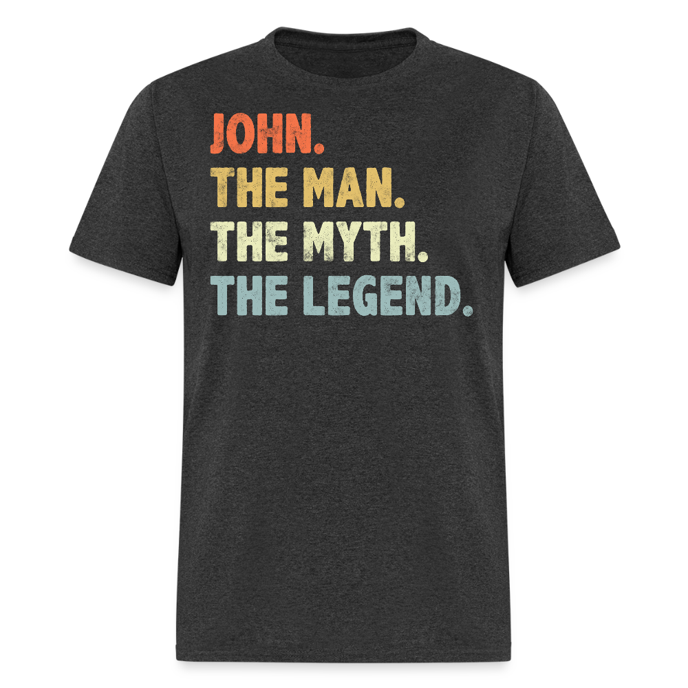 John The Man The Myth The Legend Father’s Day T-shirt - heather black