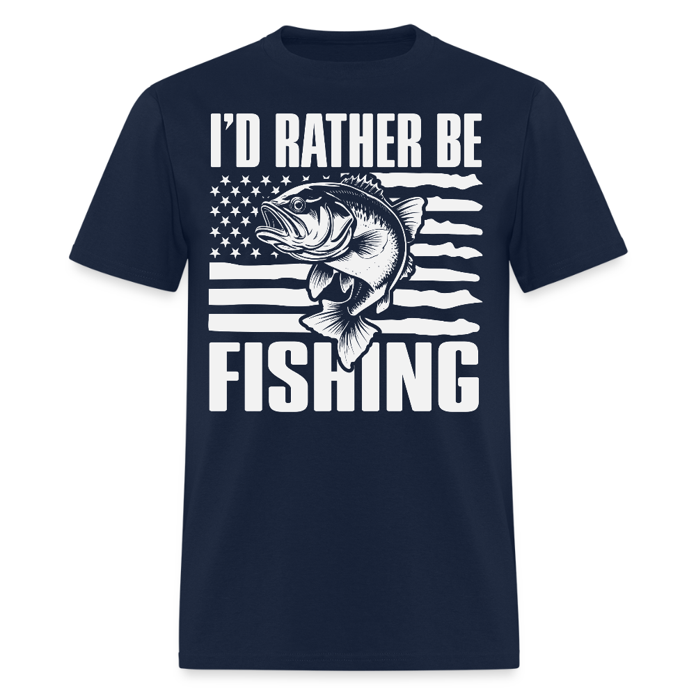 I’d Rather Be Fishing Patriotic Fisherman T-Shirt - navy