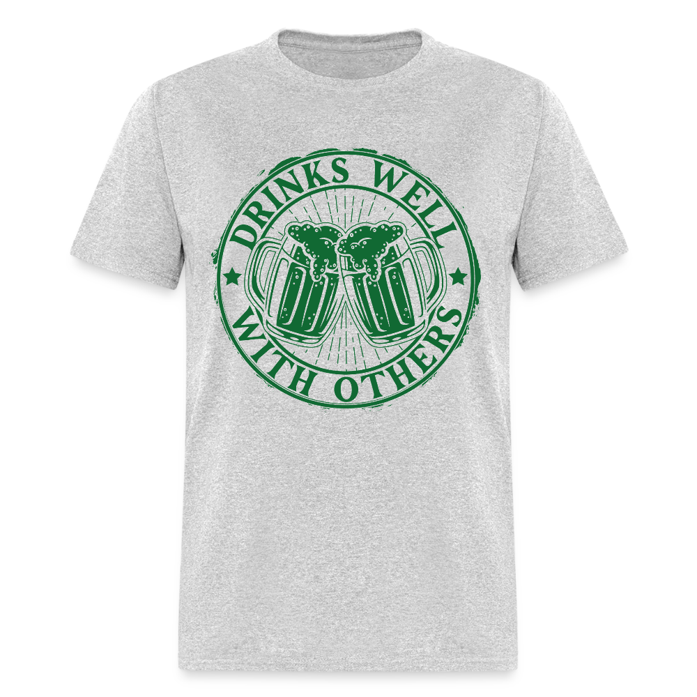 Funny St. Patrick’s Day Beer Shirt – Drinks Well with Others - heather gray