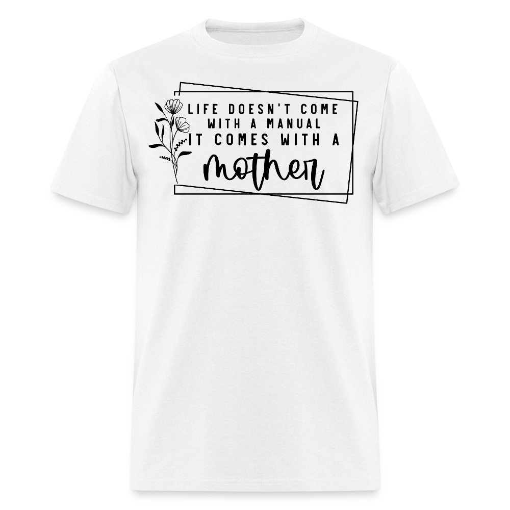 Meaningful Mother’s Day Gifts For Mom T-shirt - white
