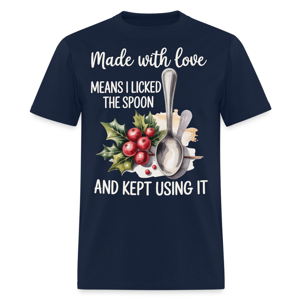 Made With Love Means I Licked The Spoon T-Shirt - navy