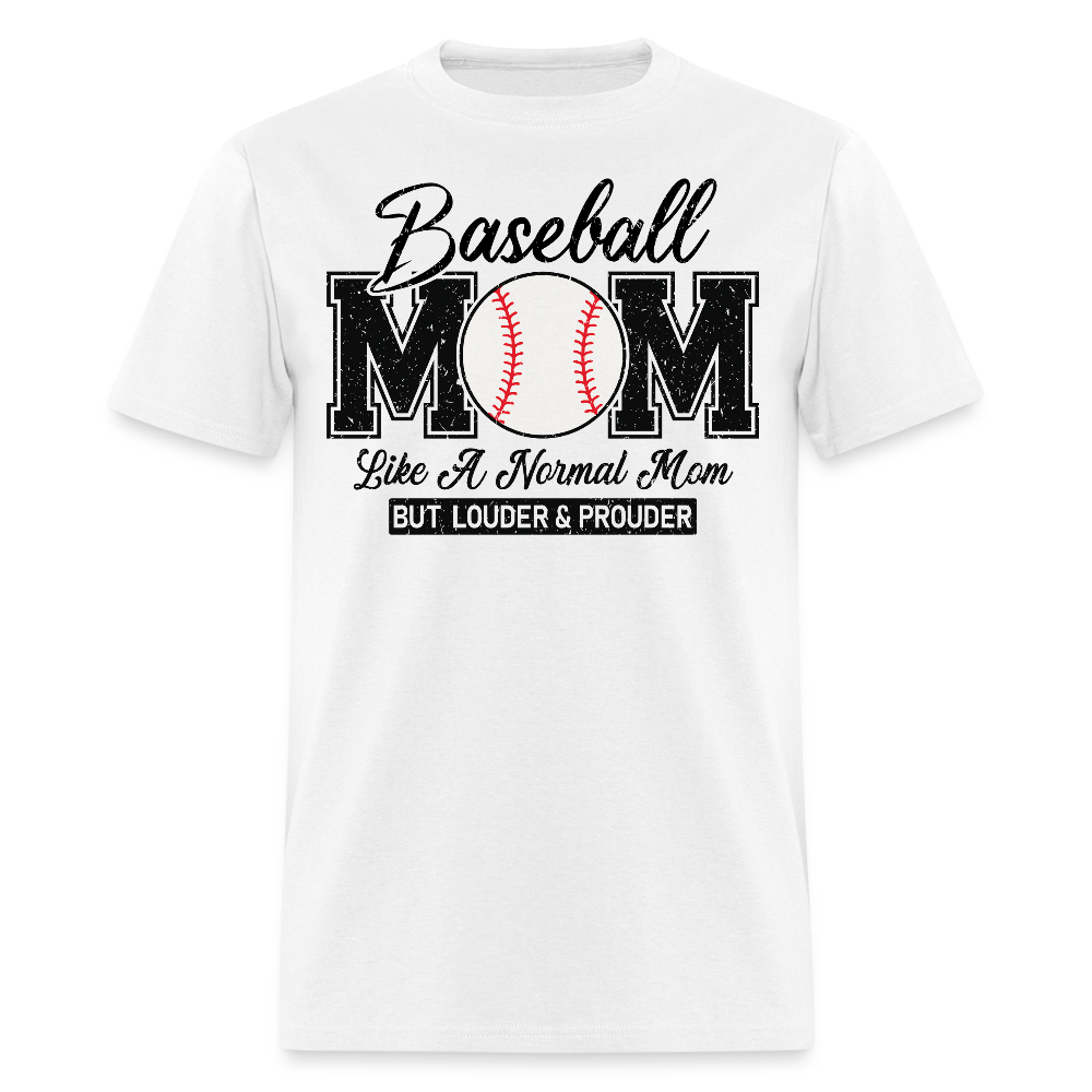 Loud And Proud Baseball Mom Gift T-shirt - white