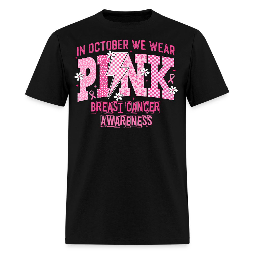 In October We Wear Pink for Breast Cancer Awareness T-Shirt - black