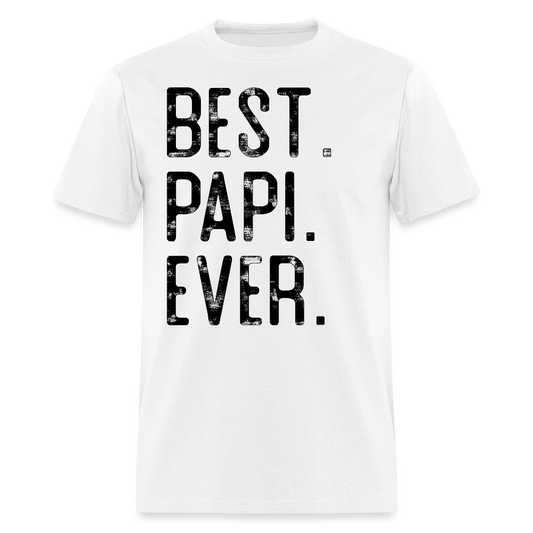 Best Papi Ever Latino Father's Day Gift T-shirt - white