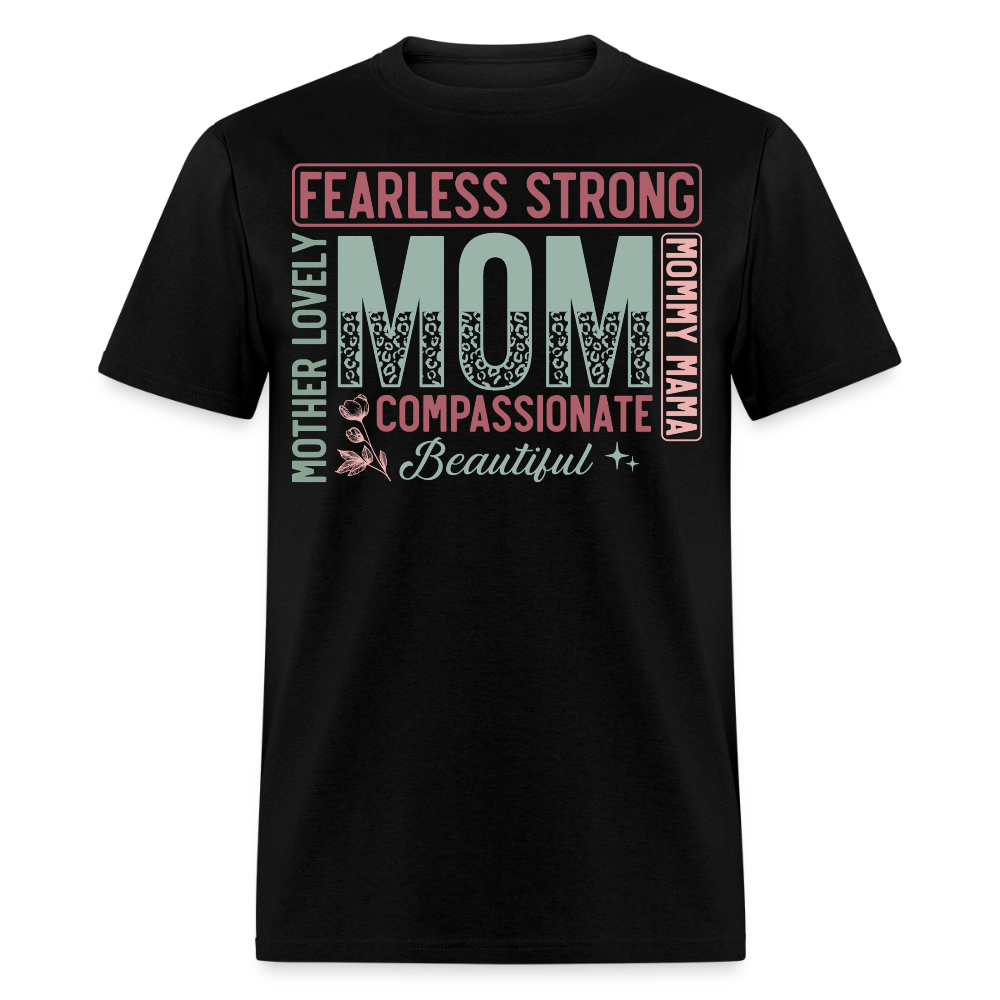 Gift For Strong And Fearless Moms T-Shirt - black