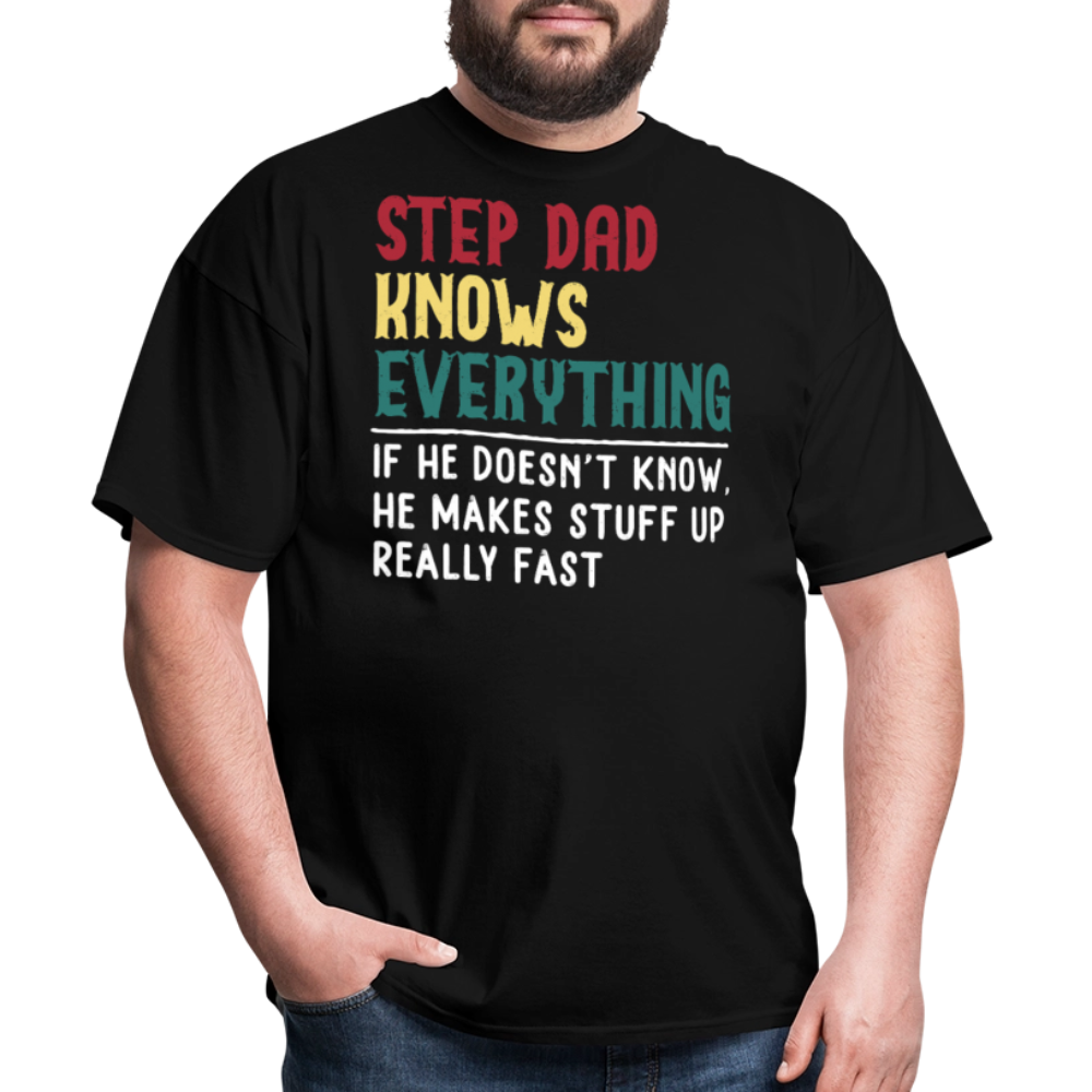 Stepdad Knows Everything Humorous Father's Day T-shirt - black