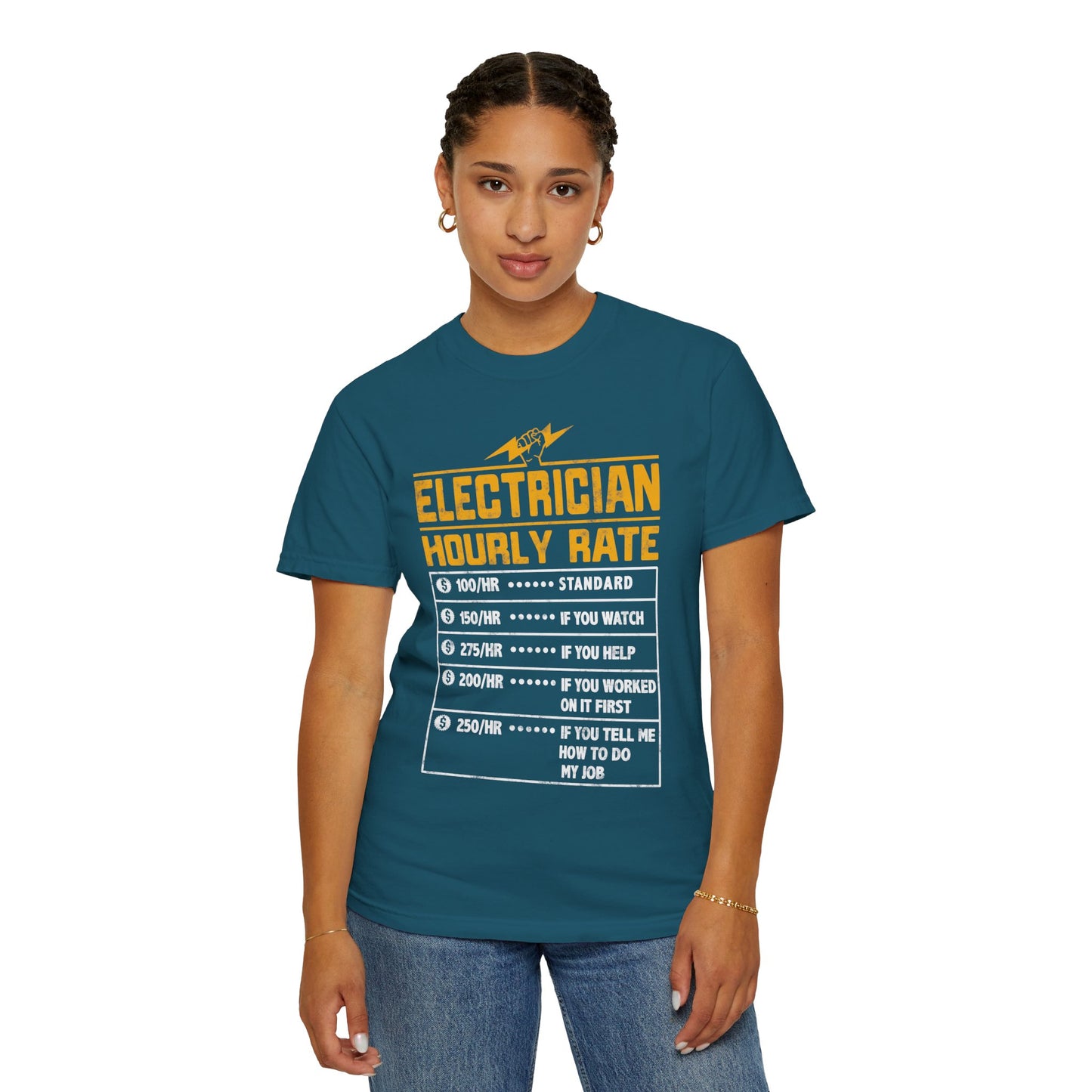 Electrician Hourly Rate Funny Humor Unisex Garment-Dyed T-shirt