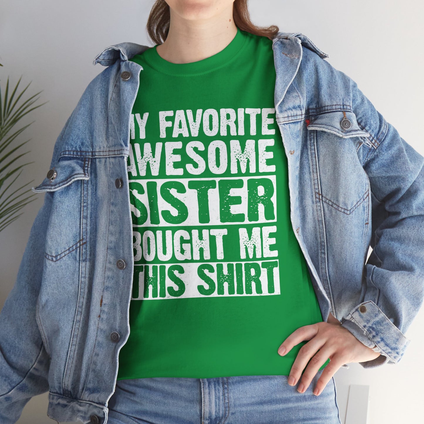 My Favorite Sister Bought Me This Shirt Funny Brother Gift T-Shirt