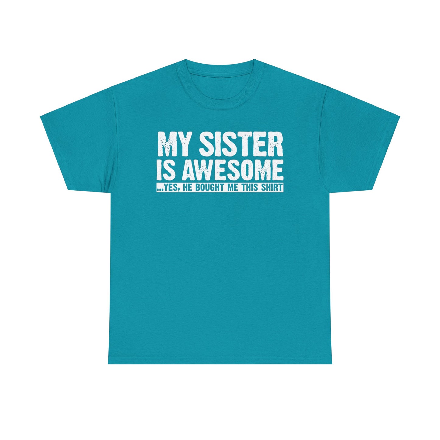 My Sister is Awesome Funny Sister Gift T-Shirt
