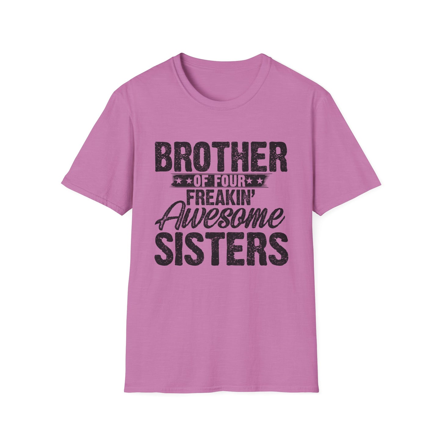 Brother of Four Freakin' Awesome Sisters