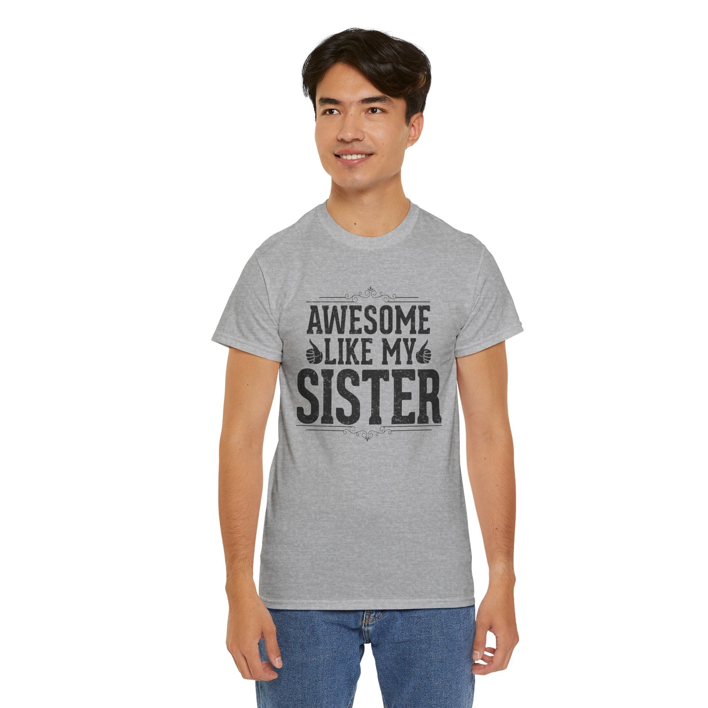 Awesome Like My Sister Funny Fathers Day For Mens Brother T-Shirt