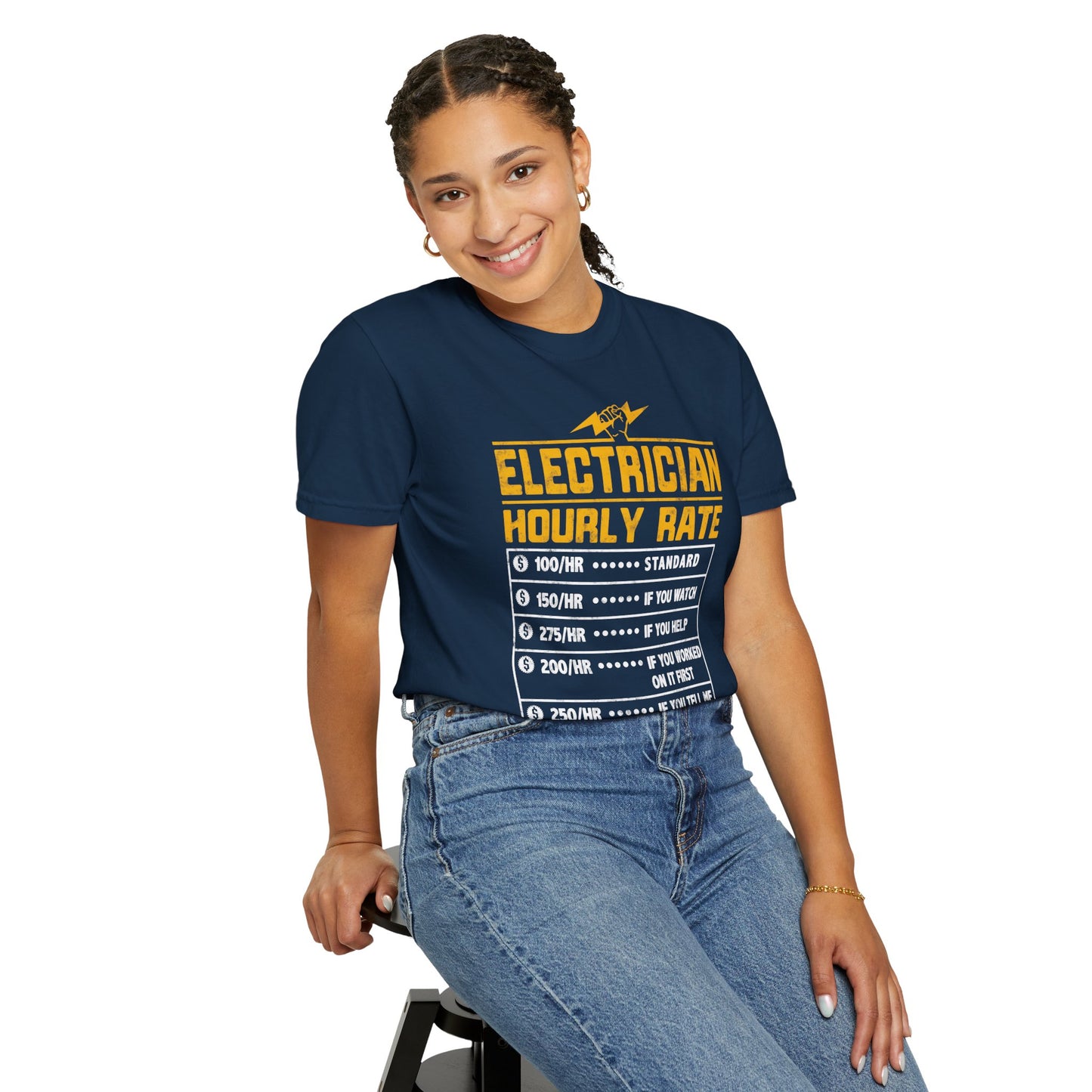 Electrician Hourly Rate Funny Humor Unisex Garment-Dyed T-shirt