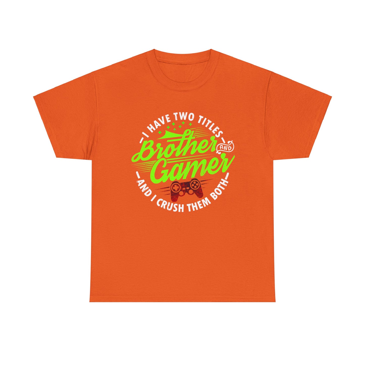 Men's Gamer T-Shirt - I Have Two Titles Brother and Gamer for Boys Brother Gift