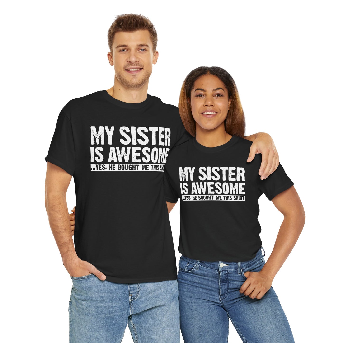 My Sister is Awesome Funny Sister Gift T-Shirt