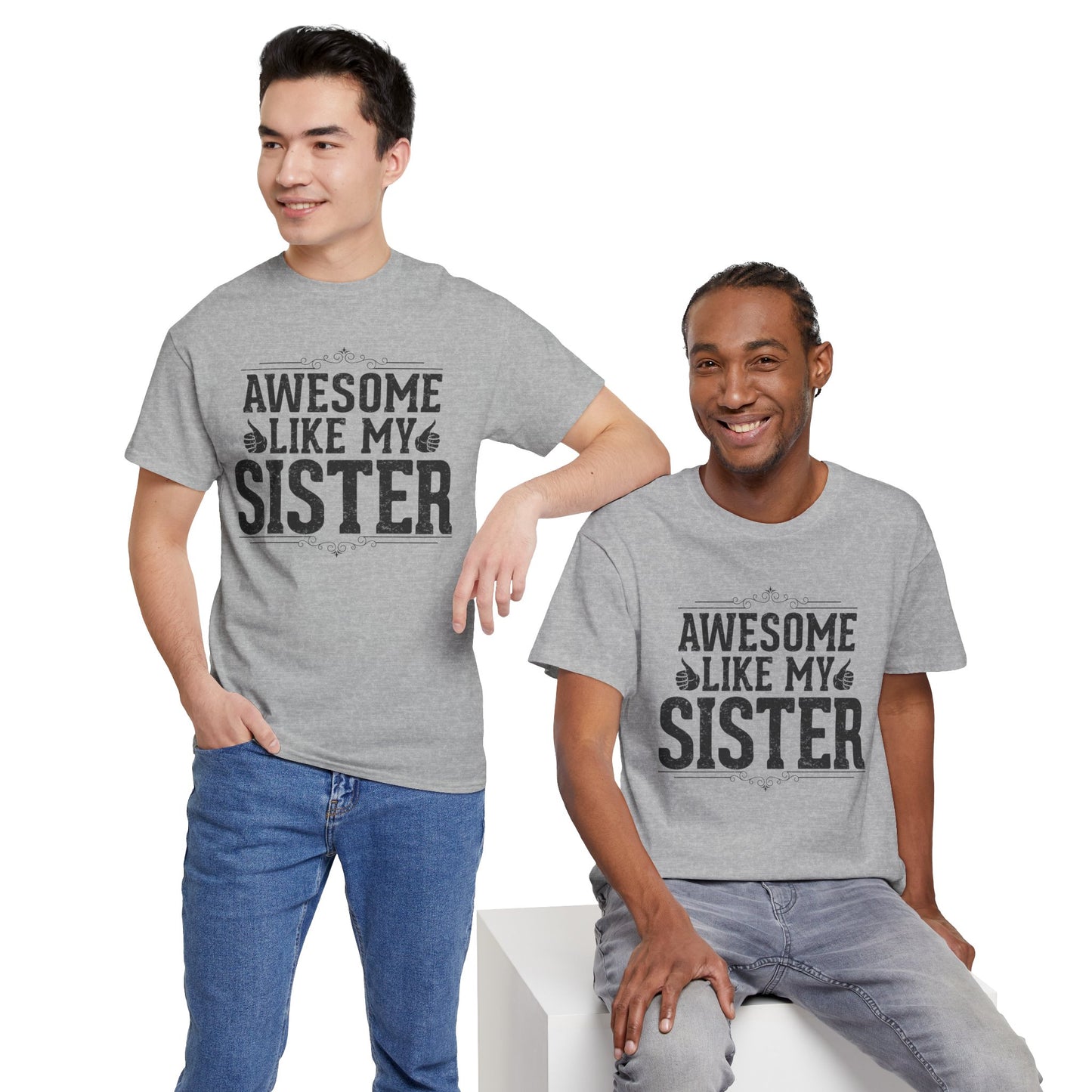 Awesome Like My Sister Funny Fathers Day For Mens Brother T-Shirt