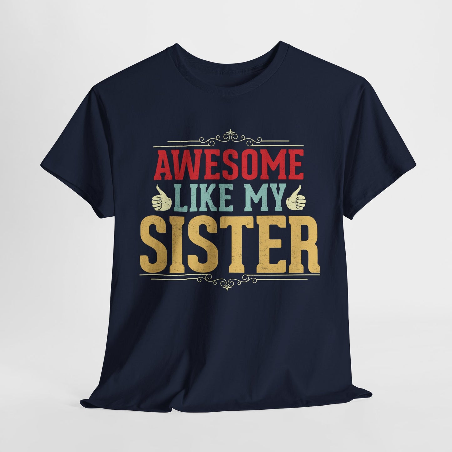 Awesome Like My Sister Birthday Gift