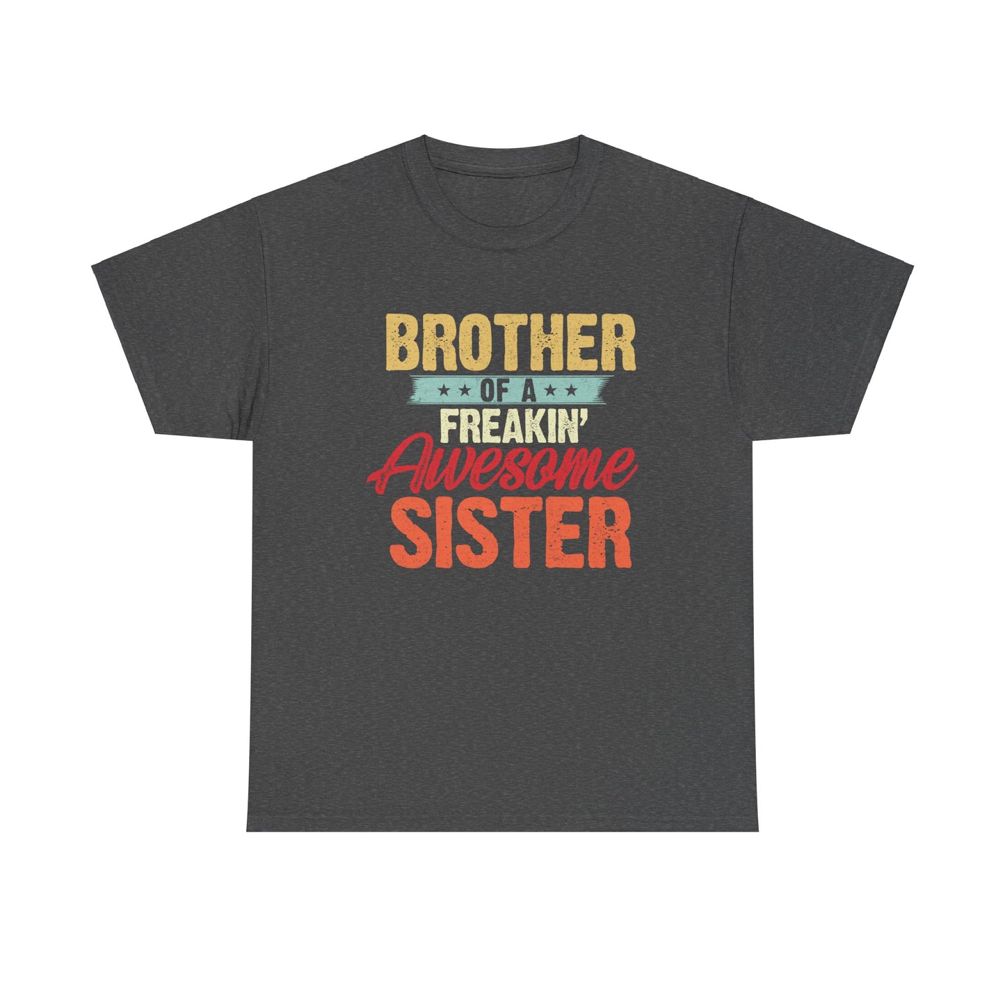 Brother of a Freakin' Awesome Sister gifts Funny Brother T-Shirt