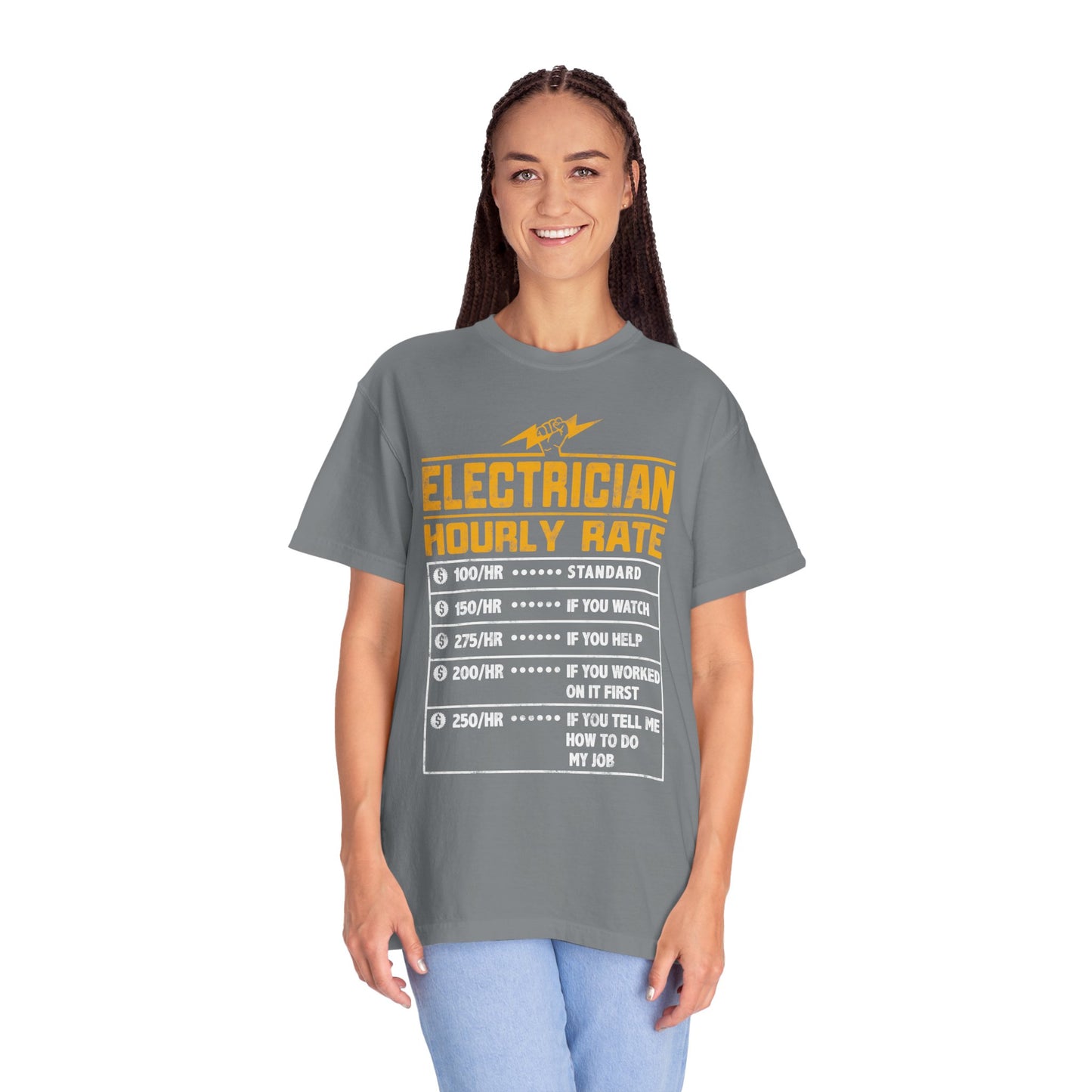 Electrician Hourly Rate Funny Humor Unisex Garment-Dyed T-shirt