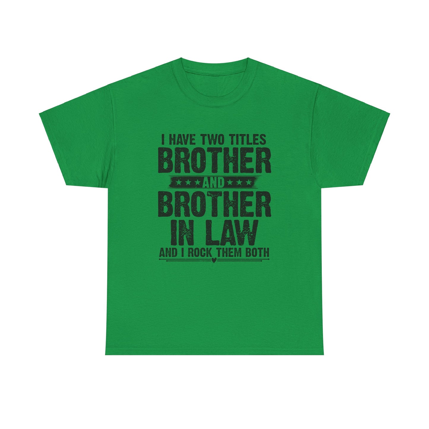 Funny Gaming Gifts Tee I Have Two Titles Brother