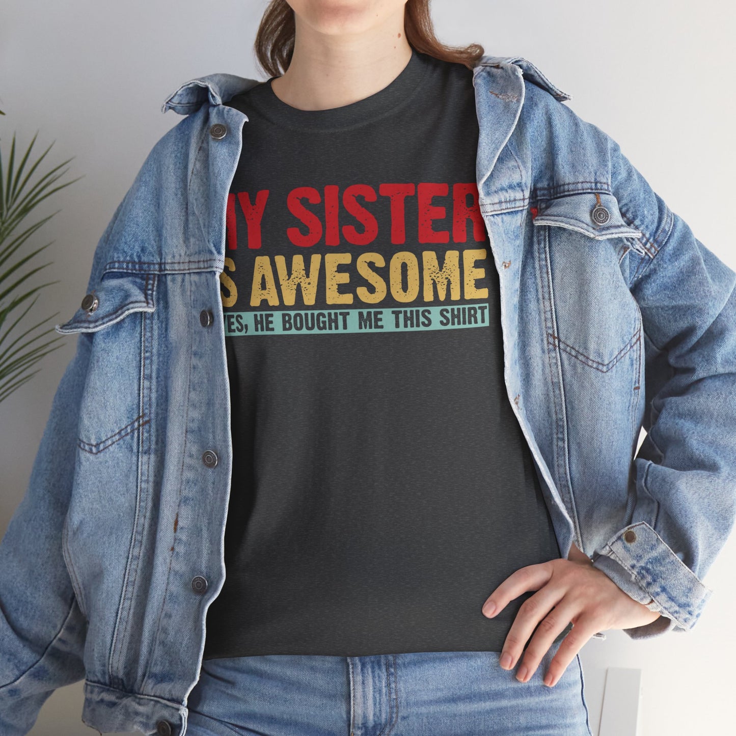 Vintage My Sister is Awesome Funny Sister Lovers Brother Gift T-Shirt