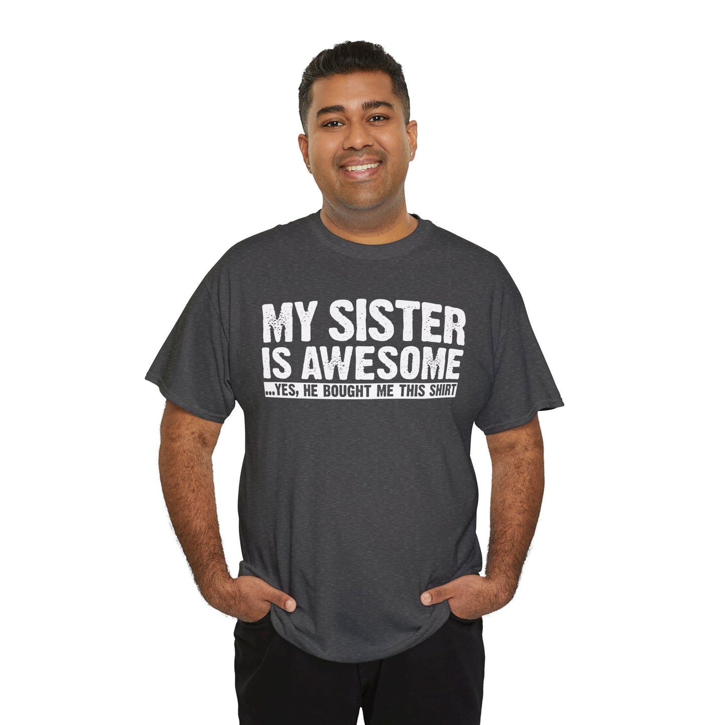 My Sister is Awesome Funny Sister Gift T-Shirt
