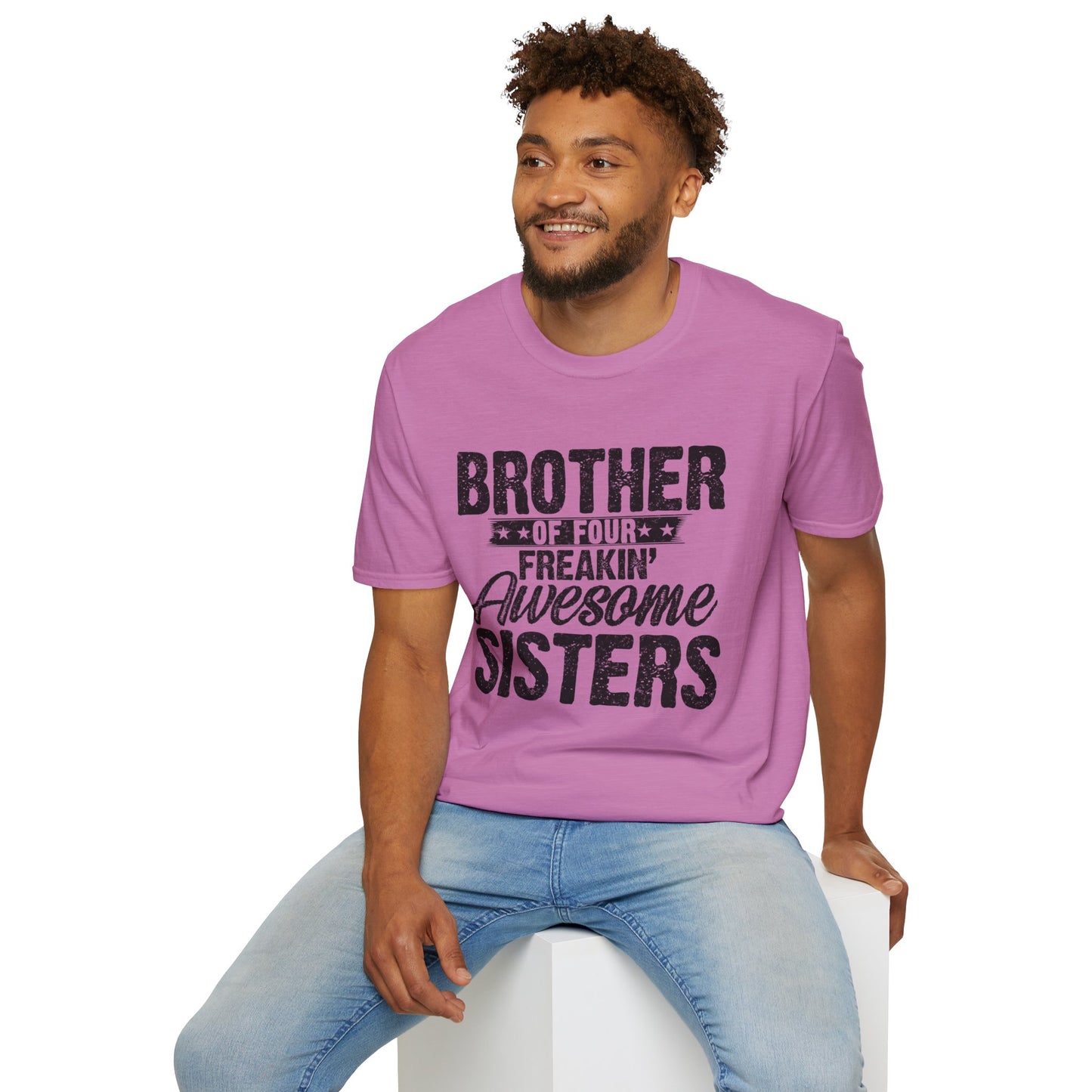 Brother of Four Freakin' Awesome Sisters