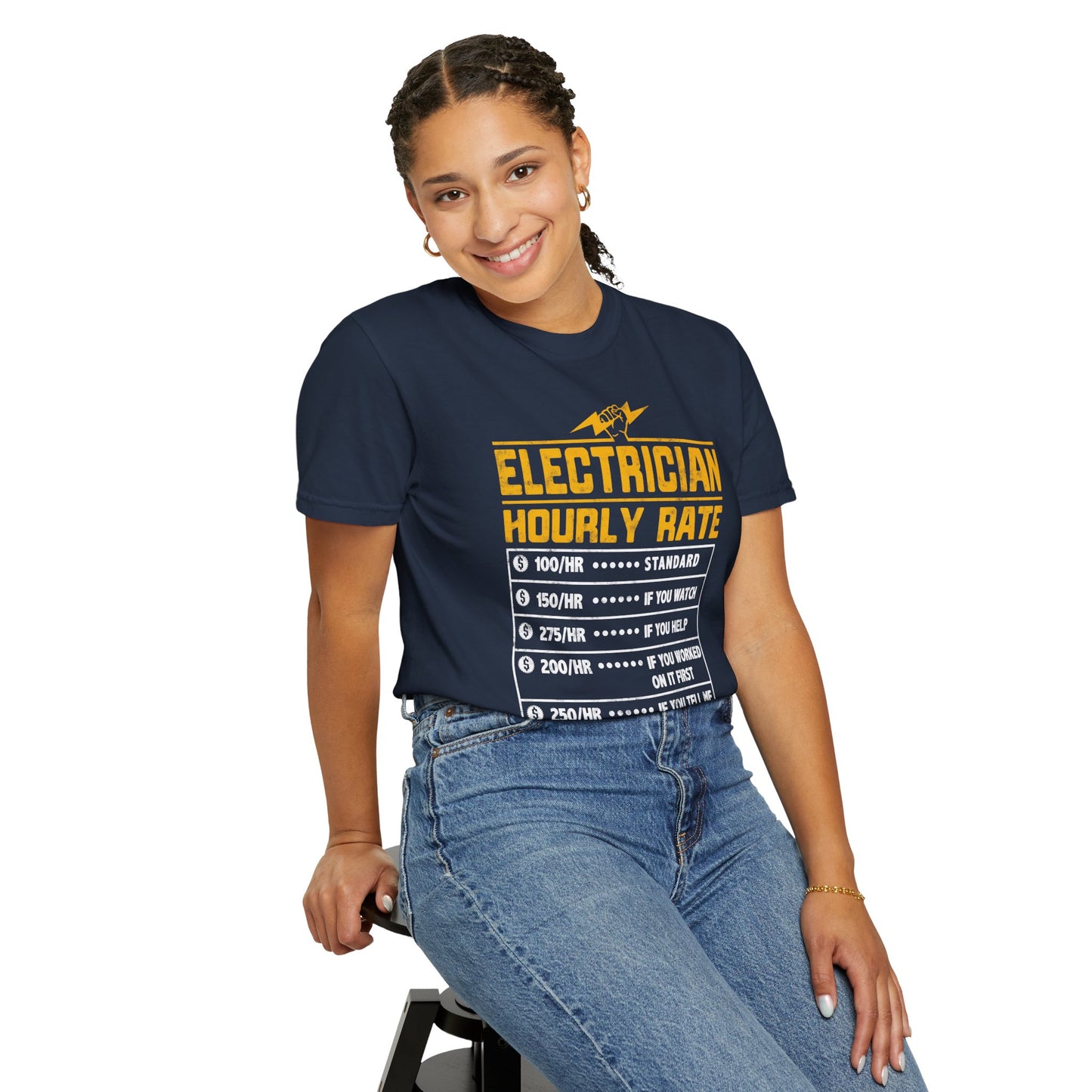 Electrician Hourly Rate Funny Humor Unisex Garment-Dyed T-shirt