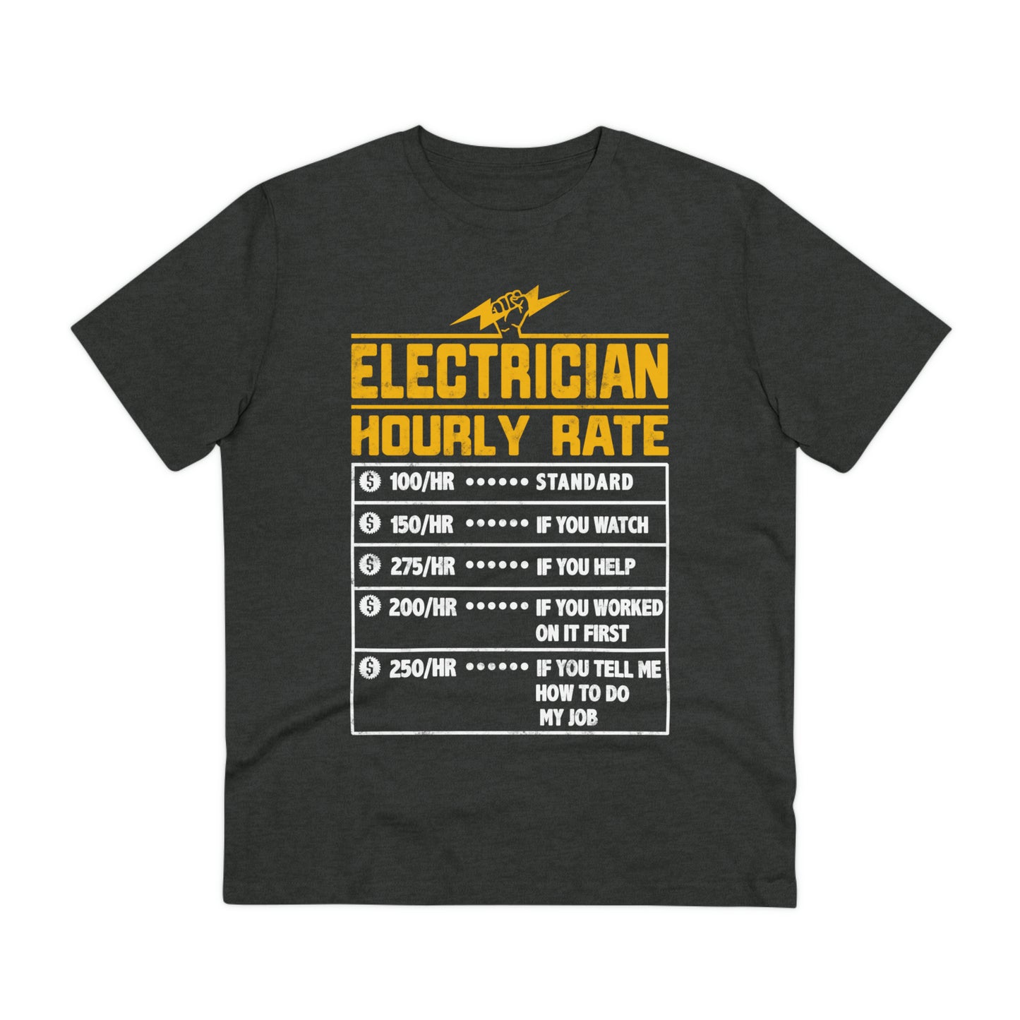 Funny Electrician Hourly Rate gifts for Electrician Organic Creator T-shirt - Unisex