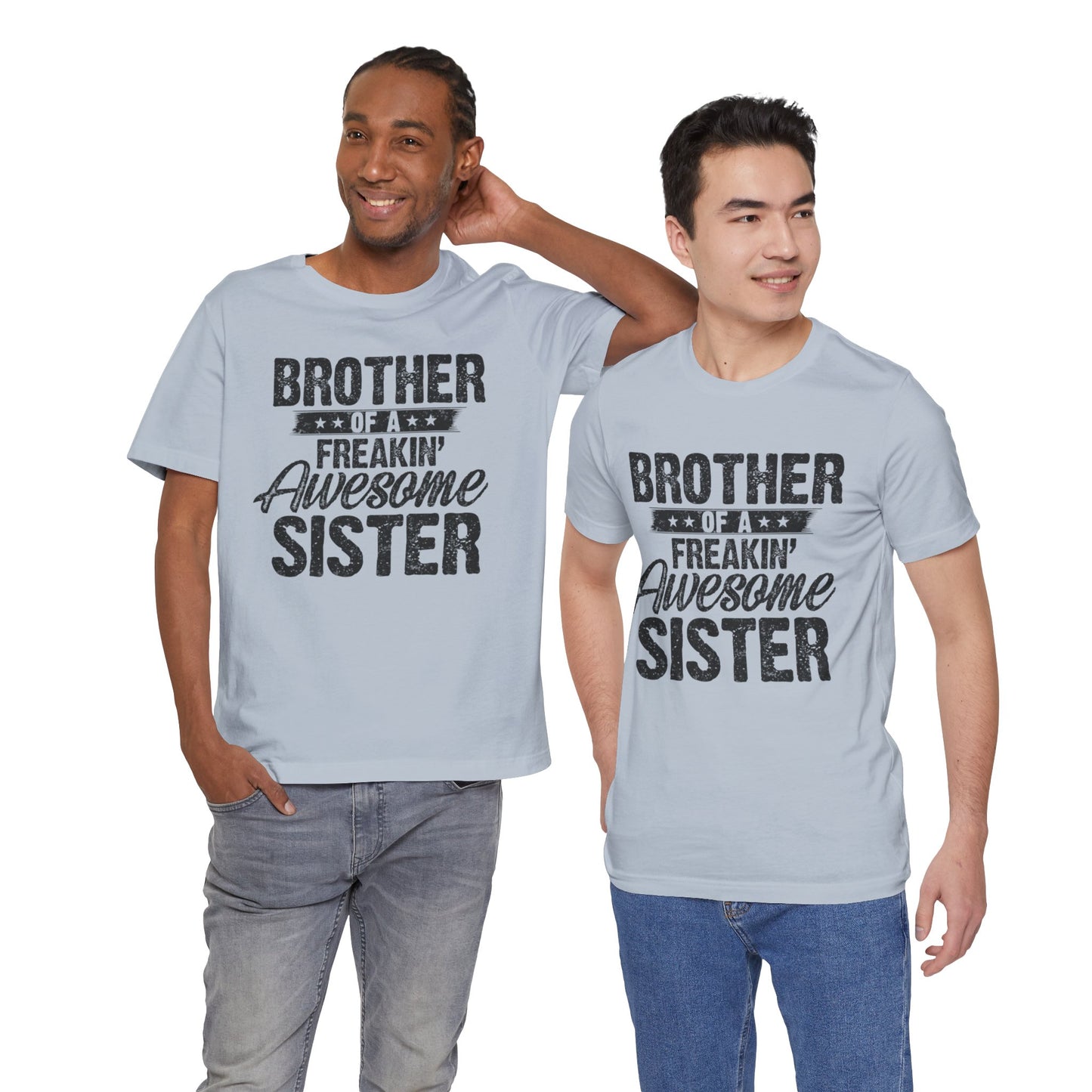 Brother of A Freakin' Awesome Sister