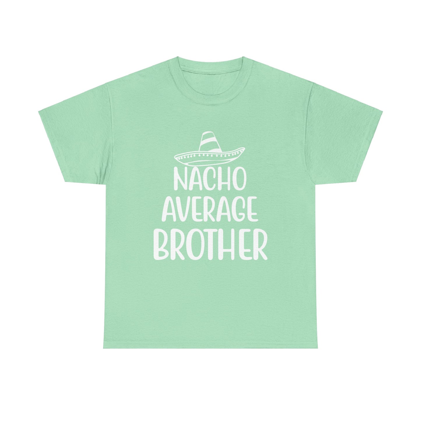 Nacho Brother Funny Cinco de Mayo Men's Tee