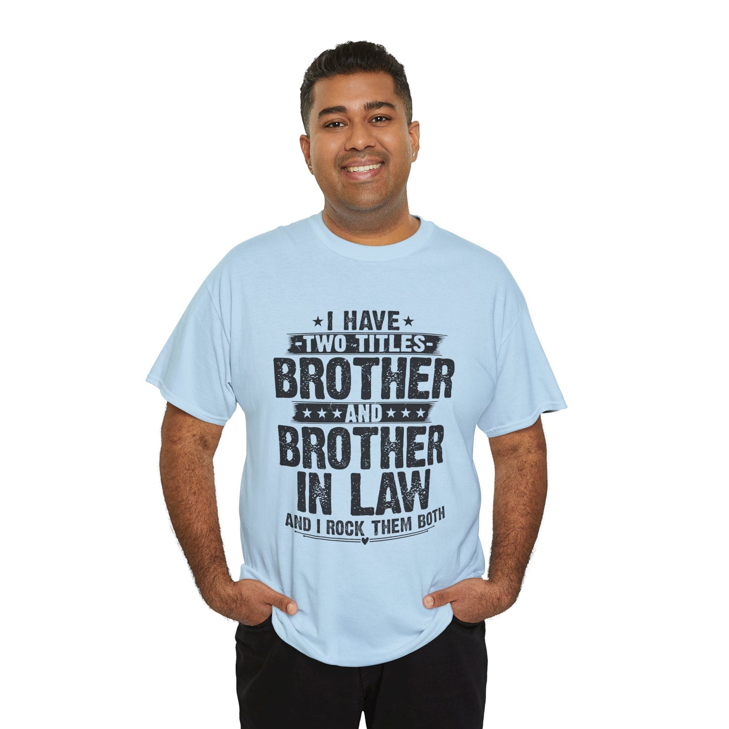 Funny Fathers Day Brother Men's Tee