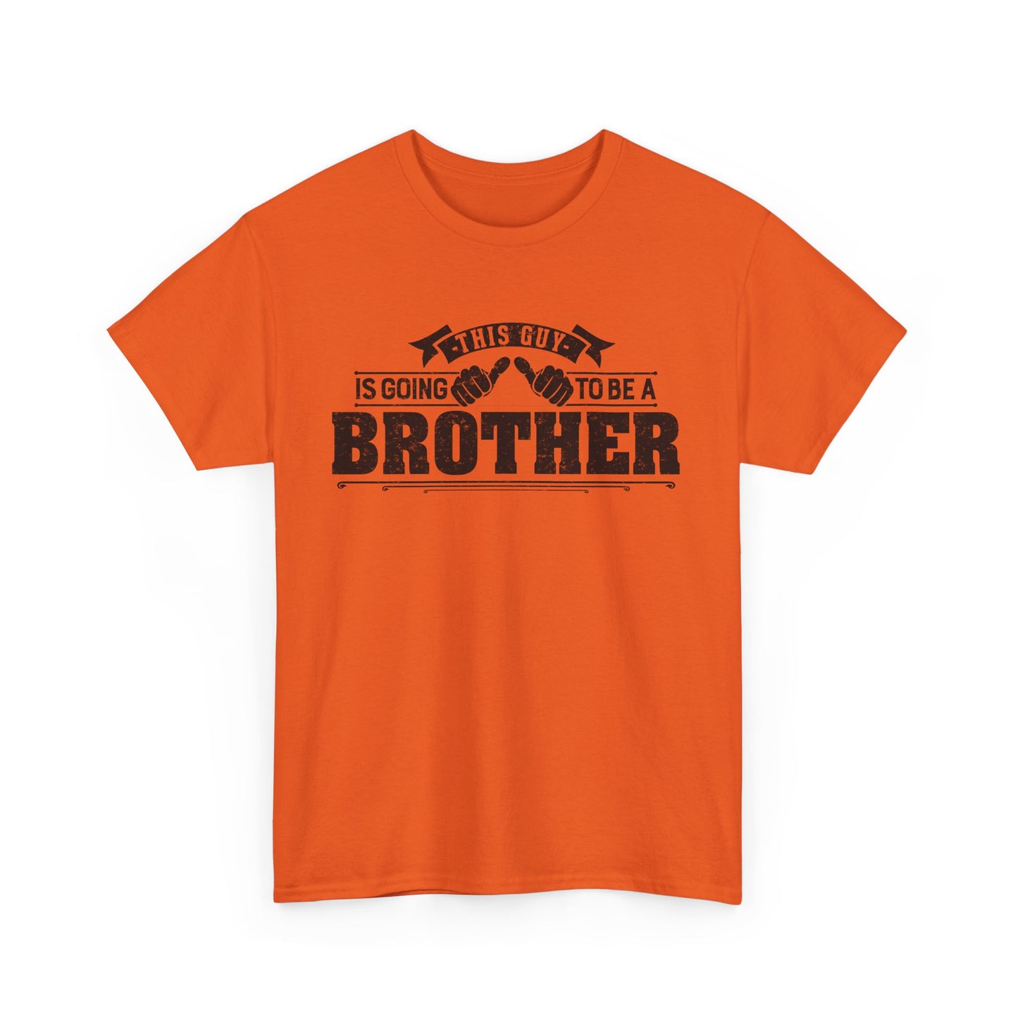 T-Shirt Gifts From Sister for Brother This is Guy going to be Brother Unisex Heavy Cotton Tee